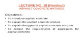 LECTURE NO. 18 (Handout) ASPHALT CONCRETE MIXTURES