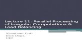 Lecture 11:  Parallel Processing of Irregular Computations & Load Balancing