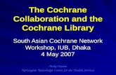 South Asian Cochrane Network Workshop, IUB, Dhaka 4 May  2007