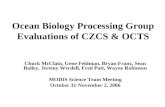 Ocean Biology Processing Group Evaluations of CZCS & OCTS