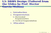 L3: DDBS Design (Tailored from the Slides by Prof.  Hector Garcia-Molina )