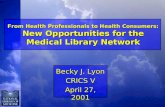 From Health Professionals to Health Consumers: New Opportunities for the Medical Library Network