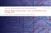 Mobile Media Processing: Text Localization and Recognition