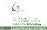 YOUR LIBRARY AND YOUR COMMUNITY’S CULTURAL IDENTITY