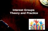 Interest Groups  Theory and Practice