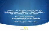 “Access to Higher Education for Undocumented Students: Implications for Professional Practice”