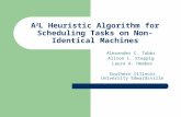 A 2 L Heuristic Algorithm for Scheduling Tasks on Non-Identical Machines
