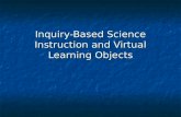 Inquiry-Based Science Instruction and Virtual Learning Objects