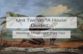 Unit Twelve: “A House Divided”