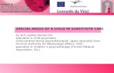 SPECIAL NEEDS OF A CHILD IN SUBSTITUTE CARE by Auli Laakso-Santavirta