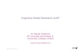 Cognitive Radio Research at BT