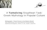 A  Tantalizing  Sisyphean Task: Greek Mythology in Popular Culture