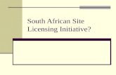 South African Site Licensing Initiative?
