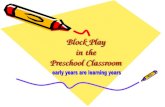 Block Play in the Preschool Classroom