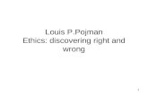 Louis P.Pojman Ethics: discovering right and wrong