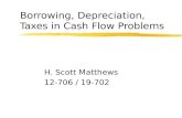 Borrowing, Depreciation, Taxes in Cash Flow Problems