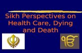 Sikh Perspectives on Health Care, Dying and Death
