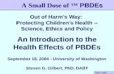 Out of Harm’s Way:  Protecting Children’s Health -- Science, Ethics and Policy
