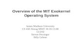 Overview of the MIT Exokernel Operating System