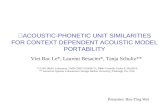 ACOUSTIC-PHONETIC UNIT SIMILARITIES FOR CONTEXT DEPENDENT ACOUSTIC MODEL PORTABILITY