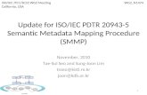 Update for ISO/IEC PDTR 20943-5 Semantic Metadata Mapping Procedure (SMMP)