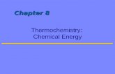 Thermochemistry:  Chemical Energy