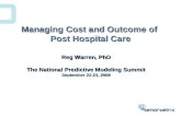 Managing Cost and Outcome of  Post Hospital Care