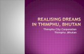 Realising DReAMS   in Thimphu, Bhutan