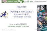 IFA-2012 “ Ageing at Workplace ” : Roadmap for R&D  + innovation activities