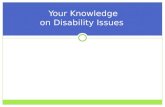  Your Knowledge  on Disability Issues