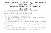 Recollision, Time Delay, and Double Ionization  studied with 3-D Classical Ensembles