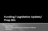 Funding/ Legislative Update/ Prop 301