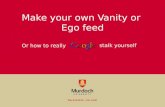 Make your own Vanity or  Ego feed