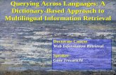 Querying Across Languages: A Dictionary-Based Approach to Multilingual Information Retrieval