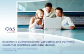 Electronic authentication: validating and verifying customer identities and bank details