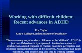 Working with difficult children: Recent advances in ADHD