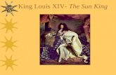 King Louis XIV-  The Sun King