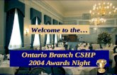 Ontario Branch CSHP  2004 Awards Night