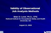 Validity of Observational  Job Analysis Methods Brian D. Lowe, Ph.D., CPE