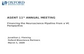 ASENT 11 th  ANNUAL MEETING Financing the Neuroscience Pipeline From a VC Perspective
