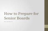 How to Prepare for Senior Boards
