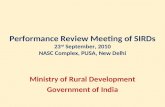 Performance Review Meeting of SIRDs 23 rd  September, 2010 NASC Complex, PUSA, New Delhi