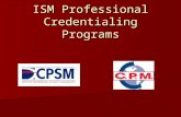 ISM Professional Credentialing Programs