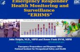 Emergency Responder Health Monitoring and Surveillance  “ERHMS”