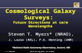 Cosmological Galaxy Surveys:  Future Directions at cm/m Wavelengths