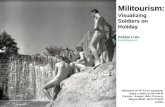 Militourism: Visualizing Soldiers on Holiday Debbie Lisle D.Lisle@qub.ac.uk