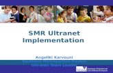 SMR Ultranet Implementation Angeliki Karvouni Southern Metropolitan Region Ultranet Team Leader