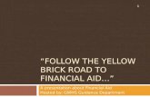 “Follow the Yellow Brick Road to financial aid…”