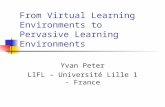From Virtual Learning Environments to Pervasive Learning Environments