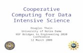 Cooperative Computing for Data Intensive Science